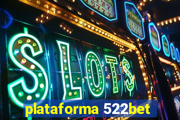 plataforma 522bet